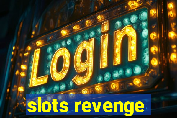 slots revenge